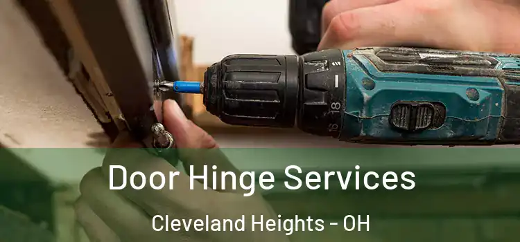  Door Hinge Services Cleveland Heights - OH